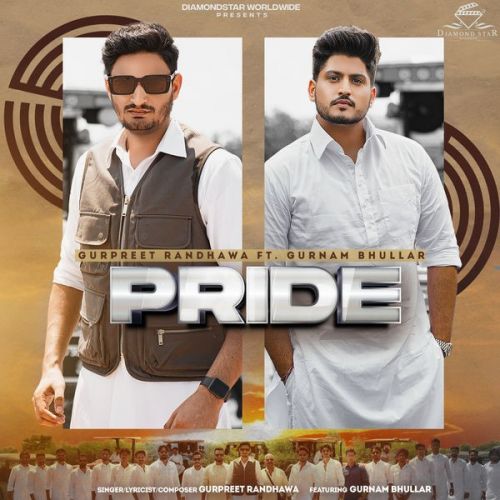 Pride Gurpreet Randhawa Mp3 Song Free Download