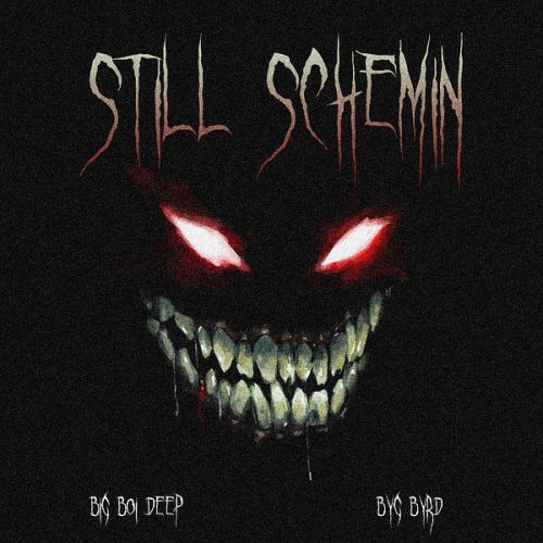 Still Schemin Big Boi Deep Mp3 Song Free Download