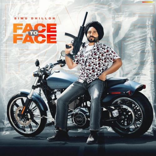 Face to Face Simu Dhillon Mp3 Song Free Download
