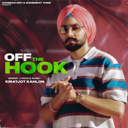 Off The Hook Kiratjot Kahlon full album mp3 songs download