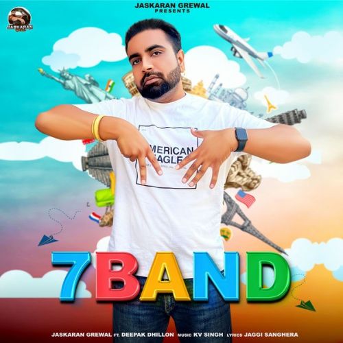 7 Band Jaskaran Grewal Mp3 Song Free Download