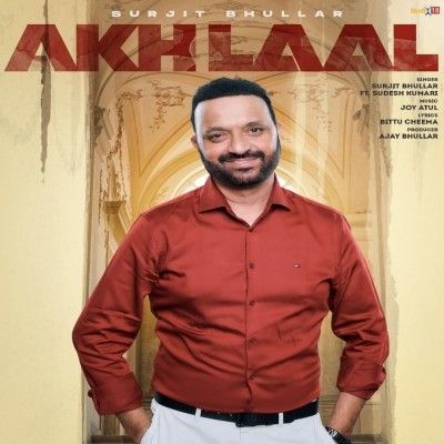 Akh Laal Surjit Bhullar Mp3 Song Free Download