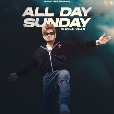 All Day Sunday Sucha Yaar Mp3 Song Free Download