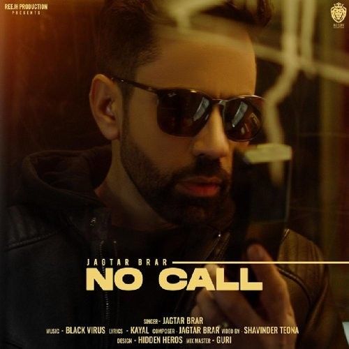 No Call Jagtar Brar Mp3 Song Free Download