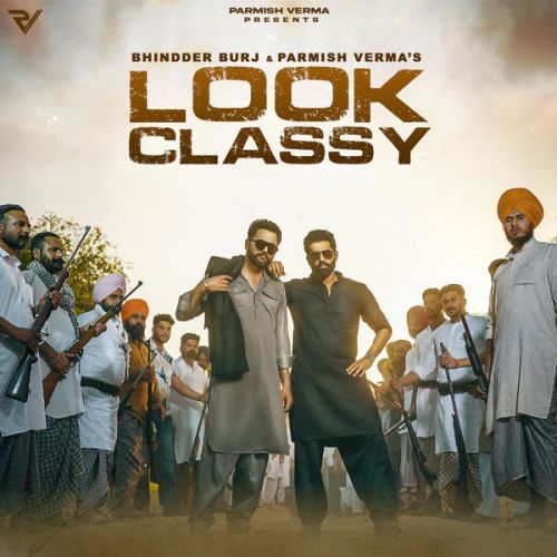 Look Classy Bhindder Burj Mp3 Song Free Download