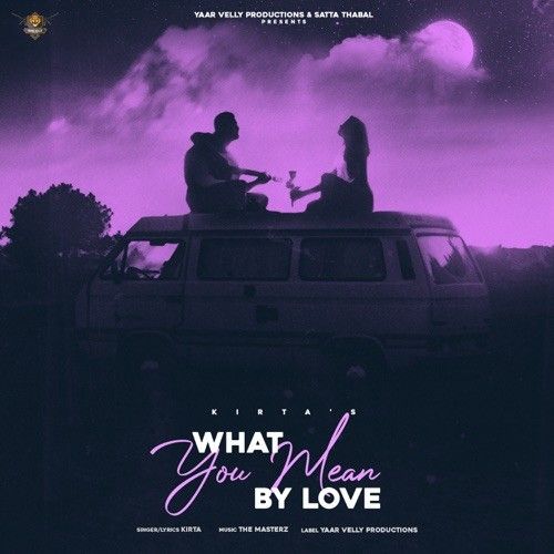 What You Mean By Love Kirta Mp3 Song Free Download