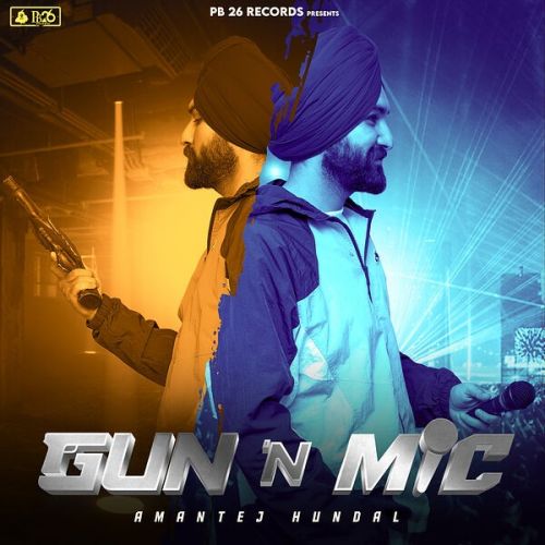 Gun n Mic Amantej Hundal Mp3 Song Free Download