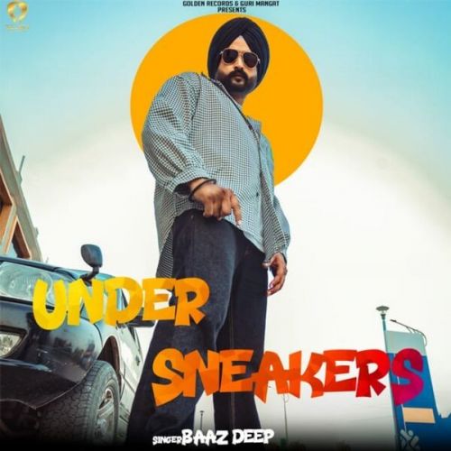 Under Sneakers Baazdeep Mp3 Song Free Download