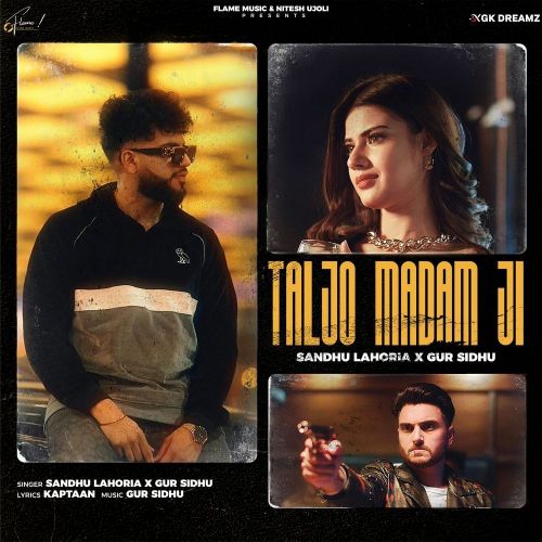 Taljo Madam Ji Sandhu Lahoria Mp3 Song Free Download