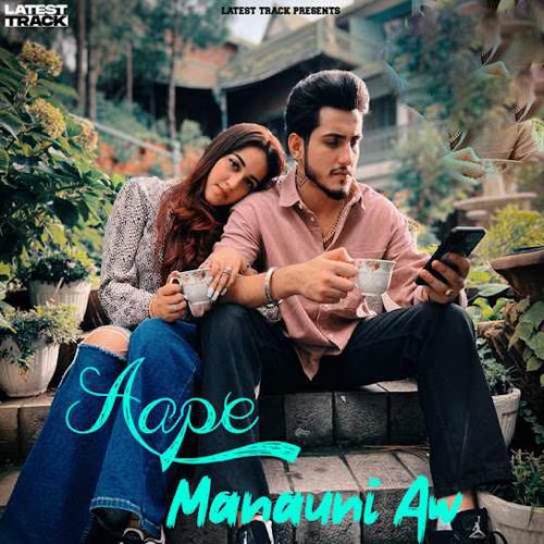 Aape Manauni Aw Harf Kaur Mp3 Song Free Download