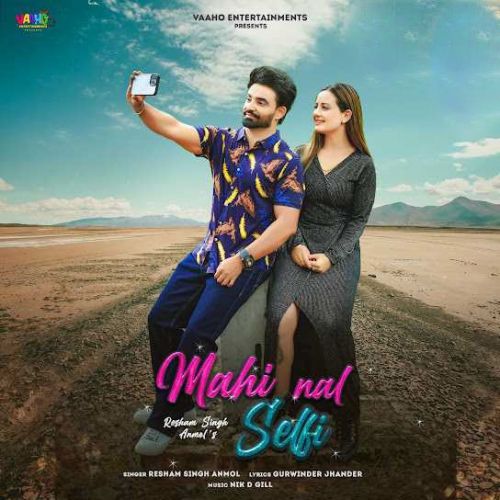 Mahi Nal Selfi Resham Singh Anmol Mp3 Song Free Download