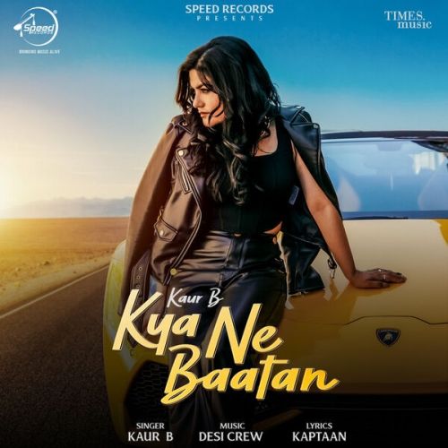 Kya Ne Baatan Kaur B Mp3 Song Free Download