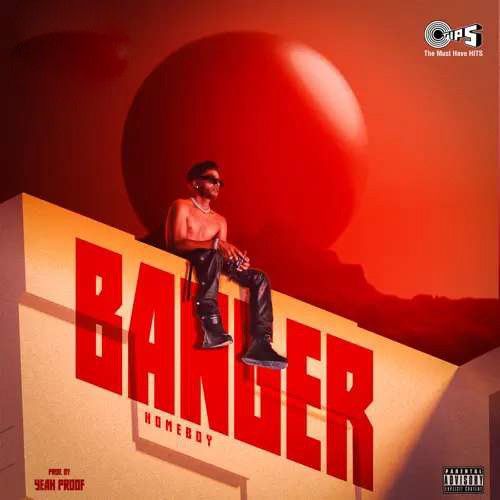 Banger Homeboy Mp3 Song Free Download