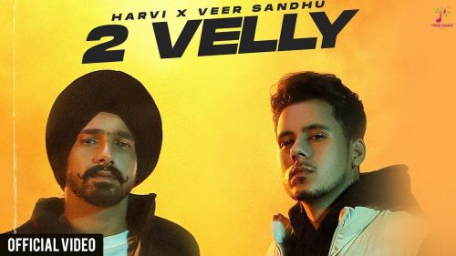 2 Velly Harvi, Veer Sandhu Mp3 Song Free Download
