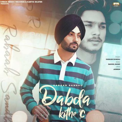 Dabda Kithe C Rabaab Sandhu Mp3 Song Free Download