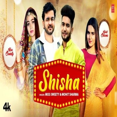 Shisha Mohit Sharma, Miss Sweety Mp3 Song Free Download