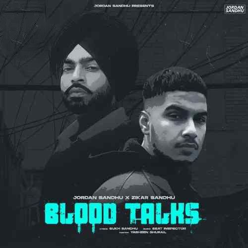 Blood Talks Jordan Sandhu, Zikar Sandhu Mp3 Song Free Download