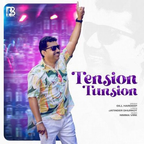 Tension Tunsion Gill Hardeep Mp3 Song Free Download