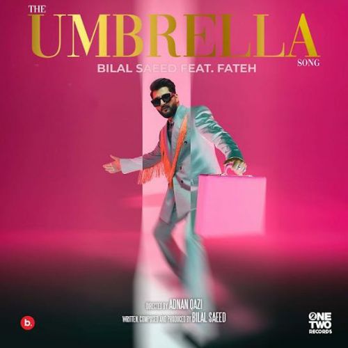 The Umbrella Song Bilal Saeed Mp3 Song Free Download