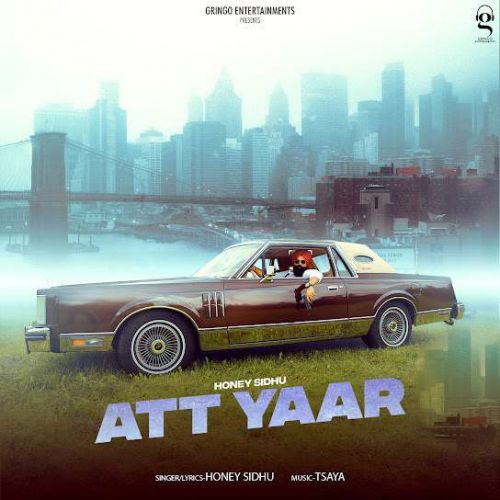 Att Yaar Honey Sidhu Mp3 Song Free Download