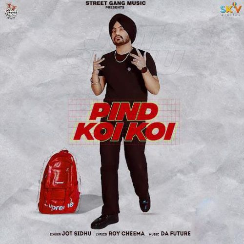 Pind Koi Koi Jot Sidhu Mp3 Song Free Download