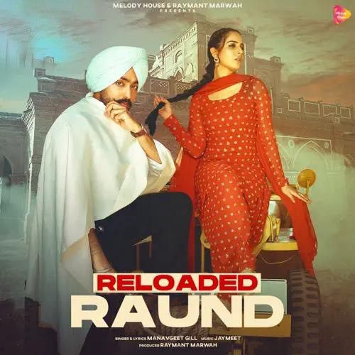 Reloaded Raund Manavgeet Gill Mp3 Song Free Download
