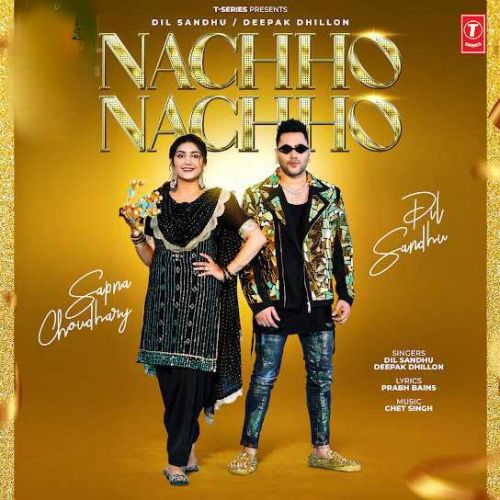 Nachho Nachho Dil Sandhu, Deepak Dhillon Mp3 Song Free Download