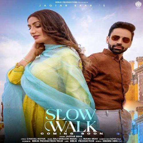 Slow Walk Jagtar Brar Mp3 Song Free Download