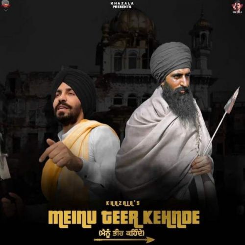 Mainu Teer Kehnde Khazala Mp3 Song Free Download