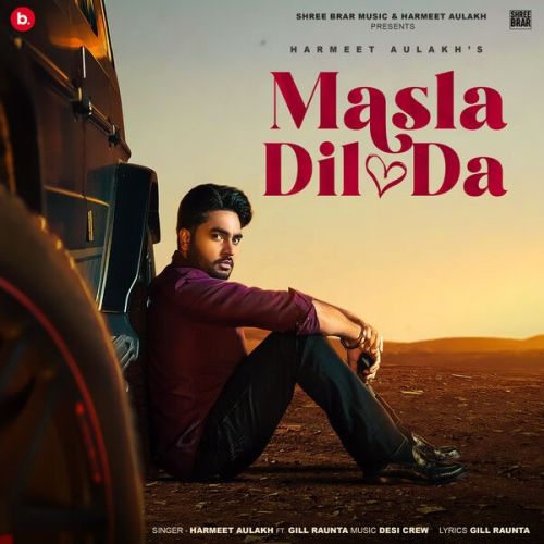 Masla Dil Da Harmeet Aulakh Mp3 Song Free Download