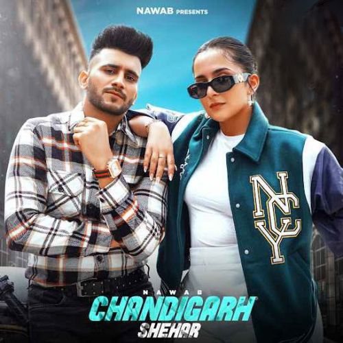 Chandigarh Shehar Nawab Mp3 Song Free Download