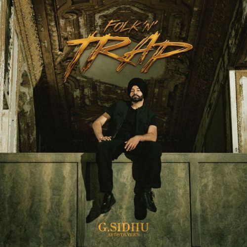 Folk n Trap - EP G Sidhu full album mp3 songs download