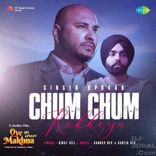 Chum Chum Rakheya B Praak Mp3 Song Free Download