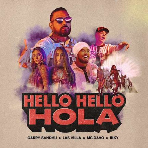 Hello Hello Hola Garry Sandhu Mp3 Song Free Download