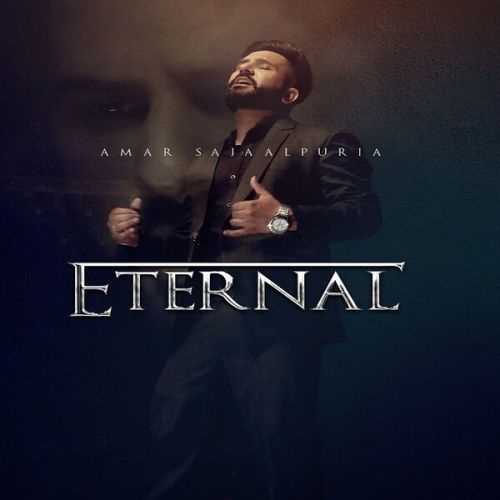 Eternal Amar Sajaalpuria full album mp3 songs download