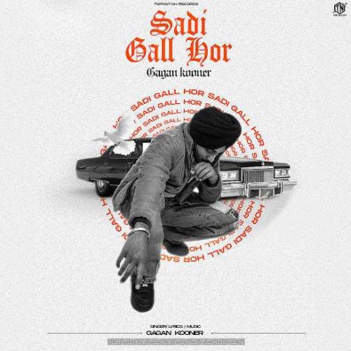 Sadi Gall Hor Gagan Kooner Mp3 Song Free Download