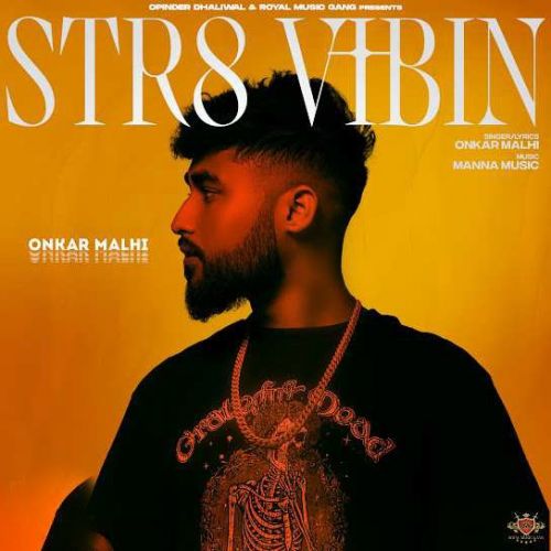 Str8 Vibin Onkar Malhi Mp3 Song Free Download