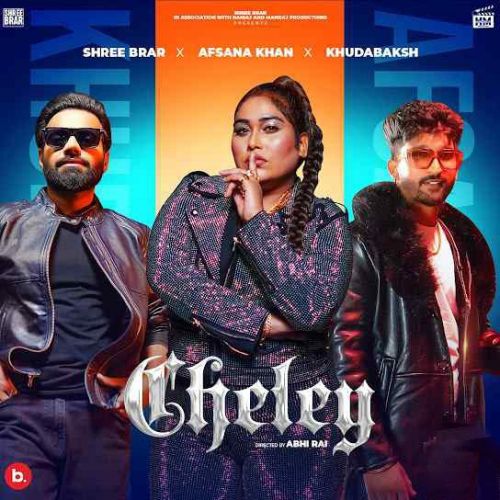 Cheley Khudabaksh, Afsana Khan Mp3 Song Free Download