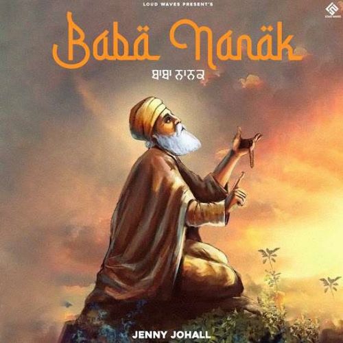 Baba Nanak Jenny Johal Mp3 Song Free Download