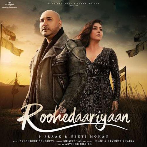 Roohedaariyaan B Praak, Neeti Mohan Mp3 Song Free Download