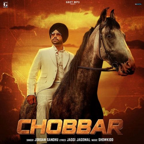 Chobbar Jordan Sandhu Mp3 Song Free Download