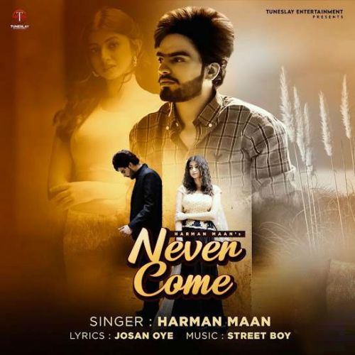 Never Come Harman Mann Mp3 Song Free Download