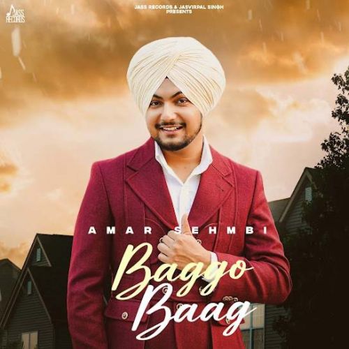 Baggo Baag Amar Sehmbi Mp3 Song Free Download