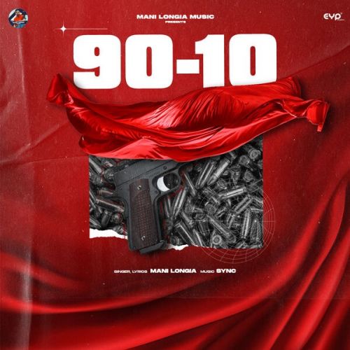 90-10 Mani Longia Mp3 Song Free Download