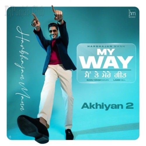 Akhiyan 2 Harbhajan Mann Mp3 Song Free Download