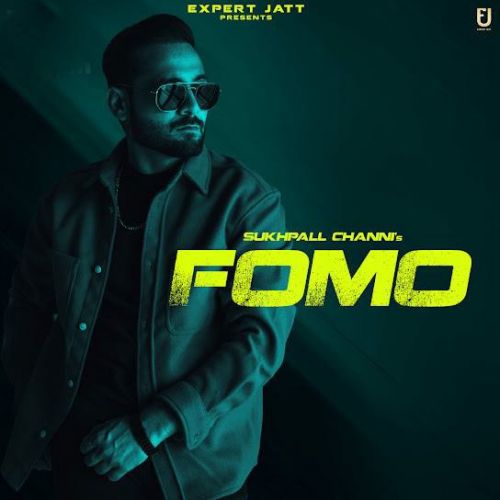 Fomo Sukhpal Channi Mp3 Song Free Download