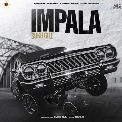 Impala Sukh Gill Mp3 Song Free Download