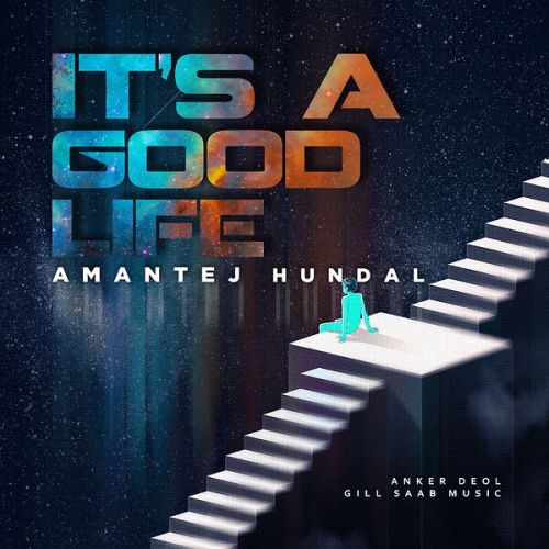 Its a Good Day Amantej Hundal Mp3 Song Free Download