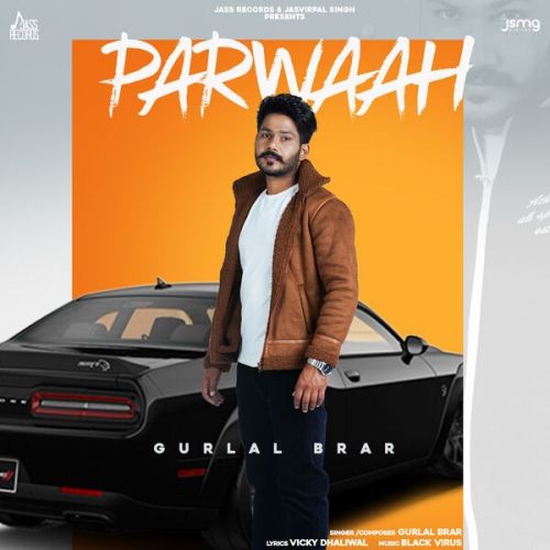 Parwaah Gurlal Brar Mp3 Song Free Download
