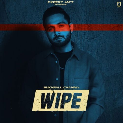 Wipe Sukhpal Channi Mp3 Song Free Download